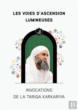 Bertrand.pt - Les Voies D Ascension Lumineuses - Invocations De La Tariqa Karka