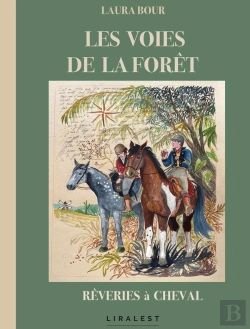Bertrand.pt - Les Voies De La Forêt : Rêveries À Cheval