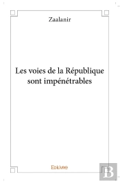 Les Voies De La République Sont Impénétrables