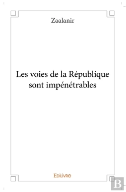Bertrand.pt - Les Voies De La République Sont Impénétrables