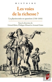 Les Voies De La Richesse ? La Physiocratie En Question 1760-1850