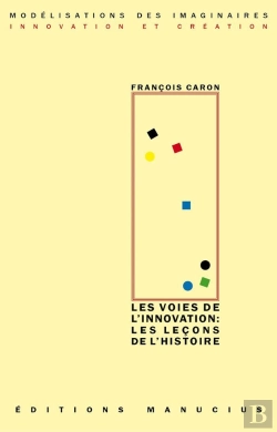 Bertrand.pt - Les Voies De L'Innovation : Les Leçons De L'Histoire