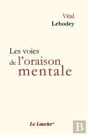 Les Voies De L'Oraison Mentale