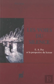 Les Voies Du Silence ; Edgard Allan Poe Et La Perspective Du Lecteur