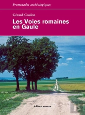 Les Voies Romaines En Gaule (3ed)