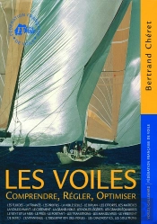 Les Voiles ;  Comprendre, Régler, Optimiser