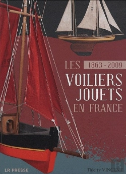 Bertrand.pt - Les Voiliers Jouets En France ; 1863-2009