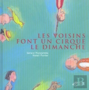 Les Voisins Font Un Cirque Le Dimanche