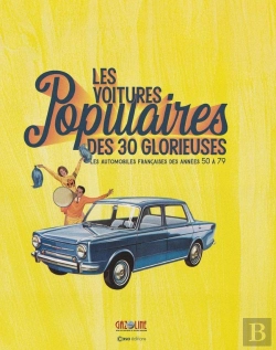 Bertrand.pt - Les Voitures Populaires Des 30 Glorieuses : Les Automobiles Françaises Des Années 50 À 79