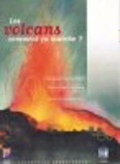 Les Volcans ; Comment Ca Marche