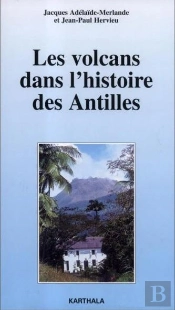 Les Volcans Dans L'Histoire Des Antilles