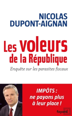 Bertrand.pt - Les Voleurs De La République ; Enquête Sur Les Parasites Fiscaux