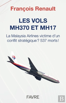 Bertrand.pt - Les Vols Mh370 Et Mh17 : La Malaysia Airlines Victime D'Un Conflit Stratégique ? 537 Morts !