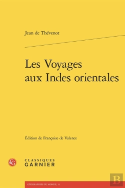 Bertrand.pt - Les Voyages Aux Indes Orientales : Contenans Une Description Exacte De L'Indostan, Des Nouveaux Mogols, Et Des Autres Peuples Et Païs Des Indes Orientales, Avec Leurs Moeurs Et Maximes, Religions, Fê