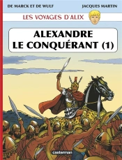 Les Voyages D'Alix ; Alexandre Le Grand T.1