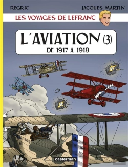 Bertrand.pt - Les Voyages De Lefranc T.3 ; L'Aviation De 1917 À 1918