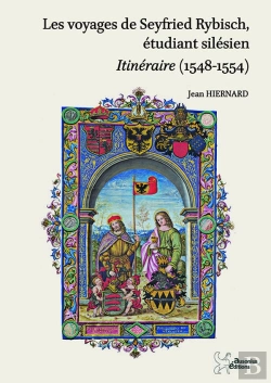 Bertrand.pt - Les Voyages De Seyfried Rybisch, Étudiant Silésien ; Itinéraire (1548-1554)
