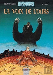 Les Voyages De Takuan Tome 3 ; La Voix De L'Ours