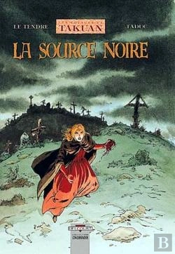 Bertrand.pt - Les Voyages De Takuan Tome 4 ; La Source Noire