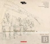 Les Voyages En Nubie Et Au Soudan De Louis Maurice Adolphe Linant De Bellefonds