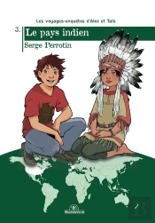 Les Voyages-Enquêtes D'Alex Et Taïs Tome 3 : Le Pays Indien