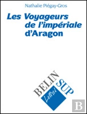 Les Voyageurs De L'Imperiale D'Aragon