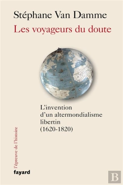 Bertrand.pt - Les Voyageurs Du Doute - L'Invention D'Un Altermondialisme Libertin (1620-1820)