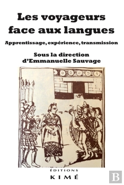 Bertrand.pt - Les Voyageurs Face Aux Langues ; Apprentissage, Expérience, Transmission