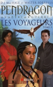 Les Voyageurs T.3 ; Pendragon Avant La Guerre