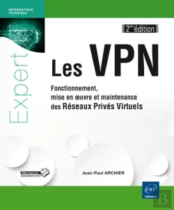 Bertrand.pt - Les Vpn ; Fonctionnement, Mise En Oeuvre Et Maintenance Des Réseaux Privés Virtuels (2e Édition)