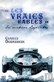 Les Vraies Fables Du Conteur Lepeintre