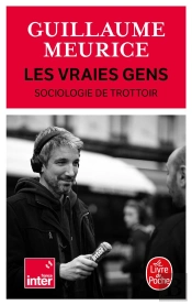 Les Vraies Gens : Sociologie Du Trottoir