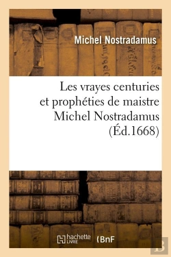 Bertrand.pt - Les Vrayes Centuries De Nostradamus Edition 1668