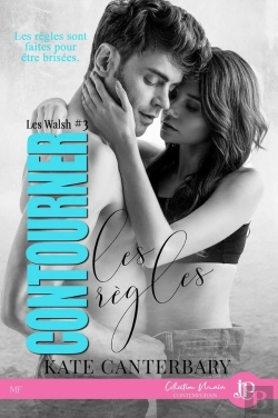 Bertrand.pt - Les Walsh Tome 3 ; Contourner Les Règles