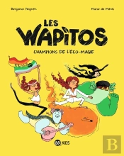 Les Wapitos Tome 2 : Champions D'Éco-Magie