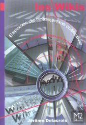 Les Wikis ; Espaces De L'Intelligence Collective