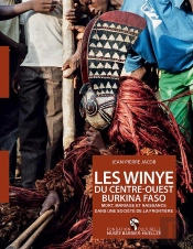 Les Winye Du Centre-Ouest Burkina Faso : Mort, Mariage Et Naissance Dans Une Société De La Frontière