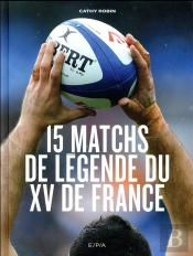 Les Xv Matchs De Legende Du Xv De France