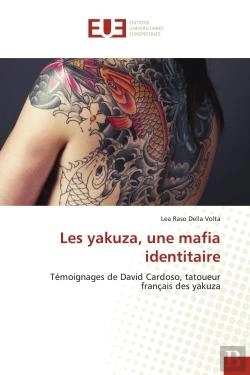 Bertrand.pt - Les Yakuza, Une Mafia Identitaire - Temoignages De David Cardoso, Tatoueur Francais Des Yakuza