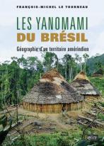 Les Yanomami Du Brésil : Géographie D'Un Territoire Amérindien