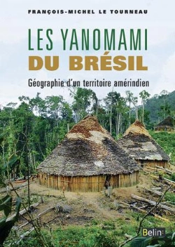 Bertrand.pt - Les Yanomami Du Brésil : Géographie D'Un Territoire Amérindien