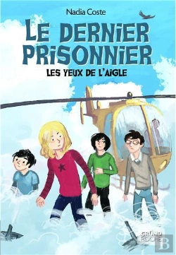 Bertrand.pt - Les Yeux De L'Aigle T3 - Le Dernier Prisonnier