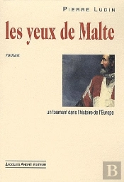 Les Yeux De Malte ; Un Tournant Dans L'Histoire De L'Europe