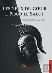 Les Yeux Du Coeur... Pour Le Salut (T.3)