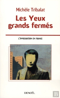 Bertrand.pt - Les Yeux Grands Fermés ; L'Immigration En France