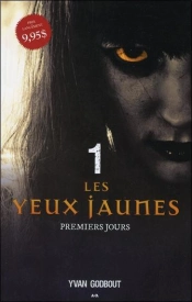 Les Yeux Jaunes - T1 : Premiers Jours