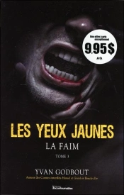 Les Yeux Jaunes T.3 ; La Faim