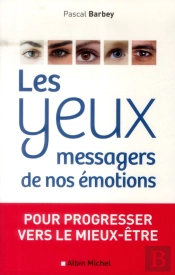 Les Yeux, Messagers De Nos Emotions-Pour Progresser Vers Le Mieux-Etre