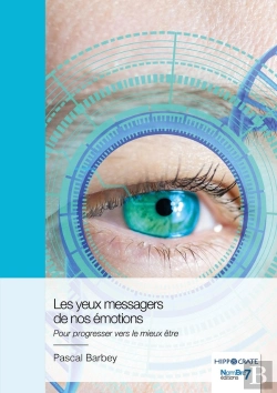 Bertrand.pt - Les Yeux Messagers De Nos Émotions : Pour Progresser Vers Le Mieux Être