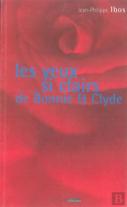 Bertrand.pt - Les Yeux Si Clairs De Bonnie And Clyde